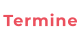 Termine